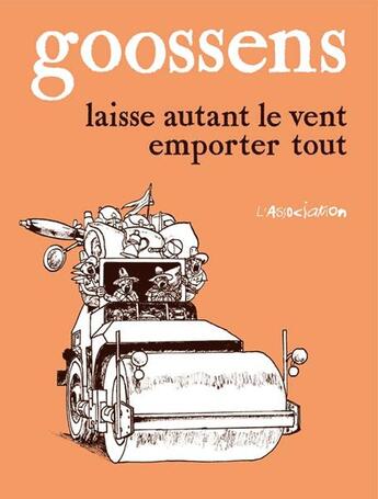 Couverture du livre « Laisse autant le vent emporter tout » de Daniel Goossens aux éditions L'association