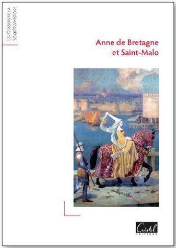 Couverture du livre « Anne de Bretagne et Saint-Malo » de  aux éditions Cristel
