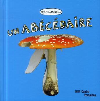 Couverture du livre « Un abécédaire » de Nelly Blumenthal aux éditions Centre Pompidou