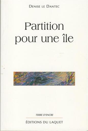 Couverture du livre « Partition pour une ile » de Dantec Le aux éditions Laquet