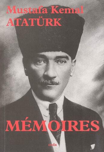 Couverture du livre « Memoires » de Mustafa Kemal Ataturk aux éditions Coda