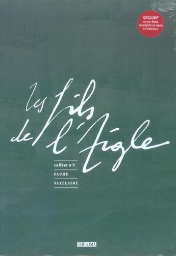 Couverture du livre « LES FILS DE L'AIGLE ; coffret t. a t.3 » de Daniel Vaxelaire et Michel Faure aux éditions Theloma