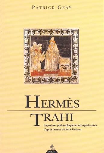 Couverture du livre « Hermes trahi » de Patrick Geay aux éditions Dervy