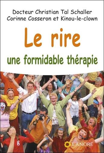 Couverture du livre « Le rire une formidable thérapie » de Tal Schaller aux éditions Lanore