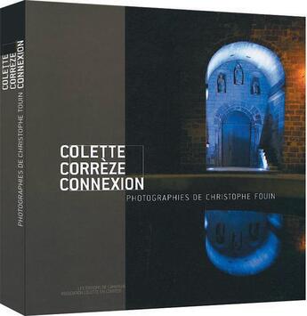 Couverture du livre « Colette Correze Connexion » de Fouin/Christoph aux éditions Amateur