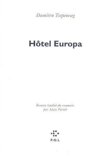 Couverture du livre « Hotel europa » de Tsepeneag Dumit aux éditions P.o.l