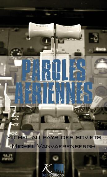 Couverture du livre « Michel au pays des Soviets » de Michel Vanvaerenbergh aux éditions Ker Editions