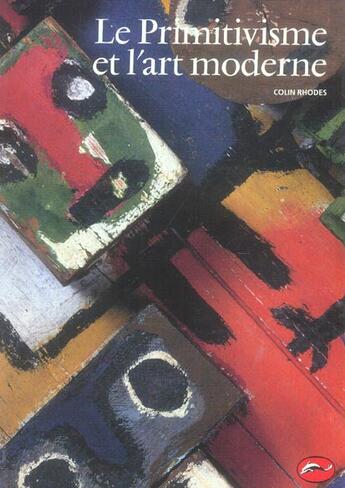 Couverture du livre « Primitivisme Et L'Art Moderne (Le) » de Rhodes/Pracontal aux éditions Thames And Hudson