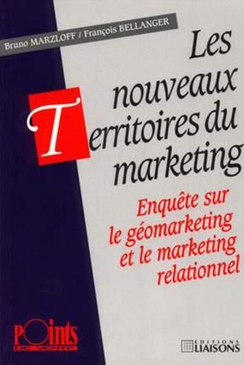 Couverture du livre « Nouveaux Territ Du Market » de Marzloff aux éditions Liaisons