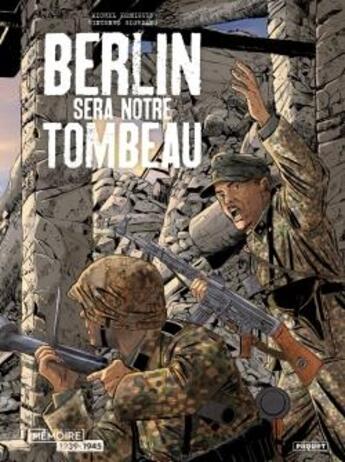 Couverture du livre « Berlin sera notre tombeau : Intégrale Tomes 1 à 3 » de Michel Koeniguer et Vincenzo Giordano aux éditions Paquet