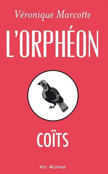 Couverture du livre « L'orpheon coits » de Veronique Marcotte aux éditions Vlb éditeur