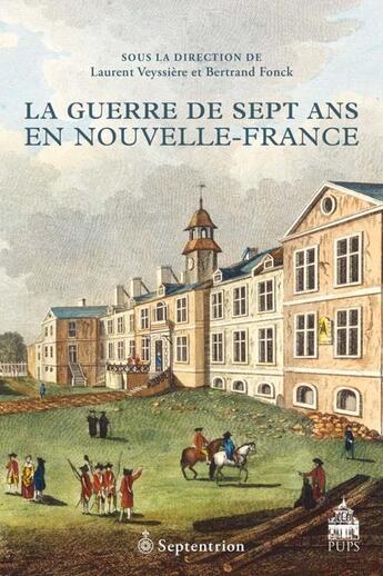 Couverture du livre « La guerre de sept ans en nouvelle-france » de Laurent Veyssiere aux éditions Septentrion