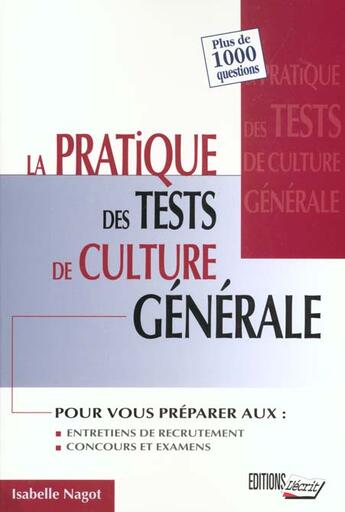 Couverture du livre « Pratique Tests De Culture Generale. » de Nagot/Nagot aux éditions L'ecrit