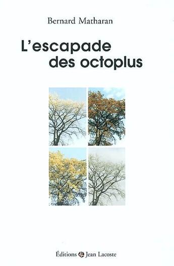 Couverture du livre « L'escapade des octoplus » de Bernard Matharan aux éditions Jean Lacoste