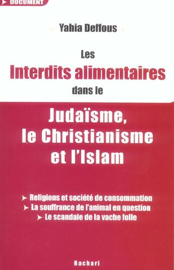 Couverture du livre « Les interdits alimentaires chez les juifs, chrétiens et musulmans » de Yahya Deffous aux éditions Bachari