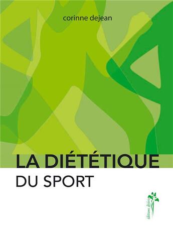 Couverture du livre « Manuel de diététique pour le sport » de Corinne Dejean aux éditions Desiris