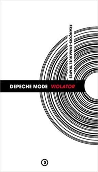 Couverture du livre « Depeche Mode : violator » de Francois-Emmanuel Trapes aux éditions Densite