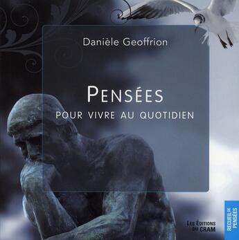 Couverture du livre « Pensées pour vivre au quotidien t.2 » de Daniele Geoffrion aux éditions Du Cram