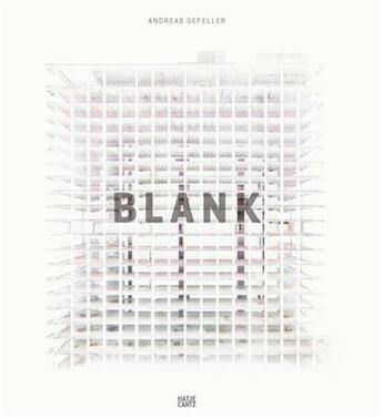 Couverture du livre « Andreas gefeller blank /anglais/allemand » de Andreas Gefeller aux éditions Hatje Cantz