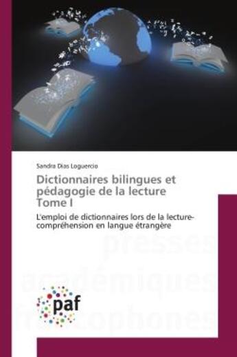 Couverture du livre « Dictionnaires bilingues et pedagogie de la lecture tome i - l'emploi de dictionnaires lors de la lec » de Dias Loguercio S. aux éditions Presses Academiques Francophones