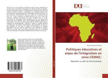 Couverture du livre « Politiques educatives et enjeu de l'integration en zone cemac: - repondre au defi de l'harmonisation » de Issath Nsana aux éditions Editions Universitaires Europeennes