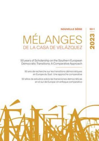 Couverture du livre « 50 years of scholarship on the southern european democratic transitions: a comparative approach » de Pamela Radcliff et Kostis Kornetis et Pedro Aires Olivveira aux éditions Casa De Velazquez