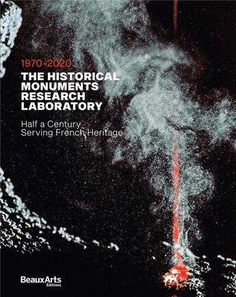 Couverture du livre « The historical monuments research laboratory - 1970-2020 : half a century serving french heritage » de  aux éditions Beaux Arts Editions