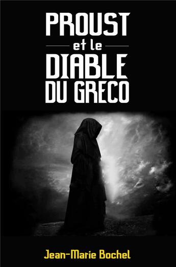 Couverture du livre « Proust et le diable du greco » de Bochel Jean-Marie aux éditions Librinova