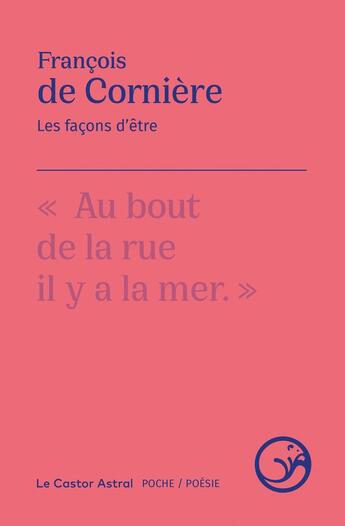 Couverture du livre « Les façons d'être » de Francois De Corniere aux éditions Castor Astral