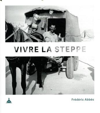 Couverture du livre « Vivre la steppe ; Qdeir, un campement néolithique en Syrie » de Frederic Abbes aux éditions Editions De La Sorbonne