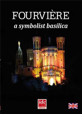 Couverture du livre « Fourvière, a symbolist basilica » de Gerald Gambier aux éditions Idc