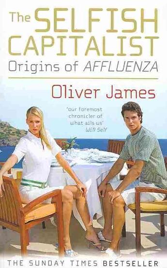 Couverture du livre « THE SELFISH CAPITALIST » de Oliver James aux éditions Vermilion