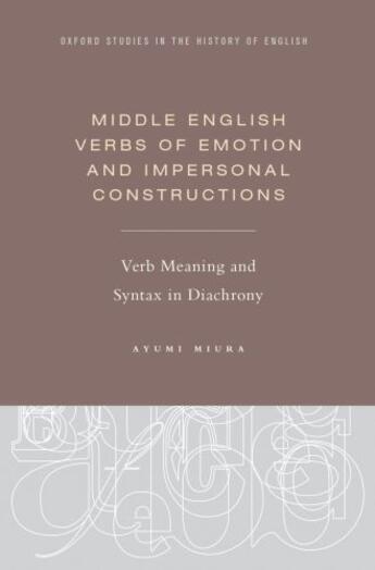 Couverture du livre « Middle English Verbs of Emotion and Impersonal Constructions: Verb Mea » de Ayumi Miura aux éditions Epagine