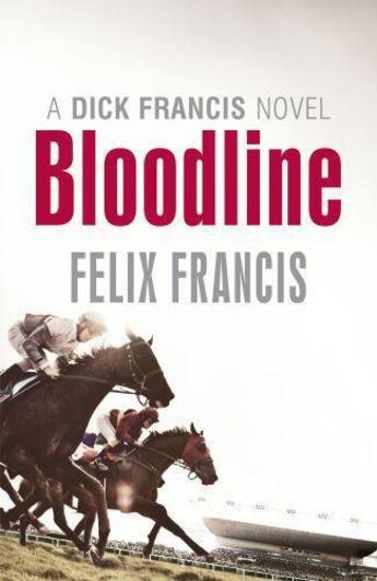 Couverture du livre « Bloodline » de Felix Francis aux éditions Joseph Michael