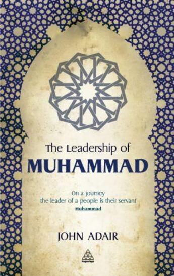 Couverture du livre « The Leadership of Muhammad » de Adair John aux éditions Kogan Page Digital