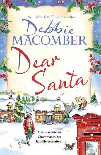 Couverture du livre « DEAR SANTA - SETTLE DOWN THIS WINTER WITH A HEART WARMING ROMANCE PERFECT FESTIVE » de Debbie Macomber aux éditions Sphere