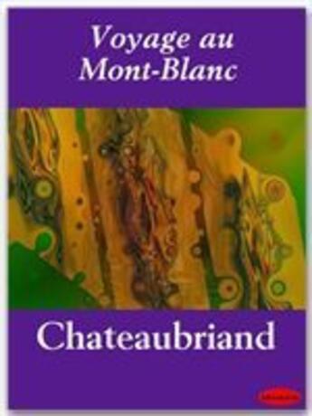 Couverture du livre « Voyage au Mont-Blanc » de Chateaubriand aux éditions Ebookslib