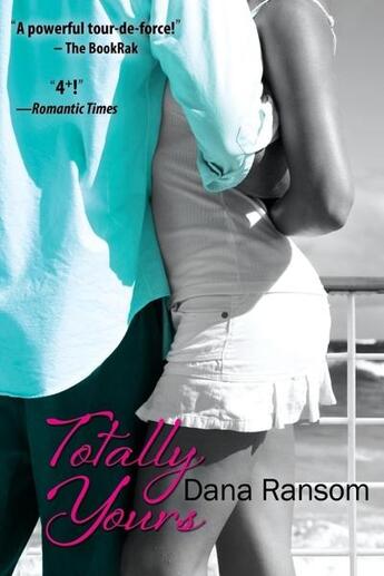 Couverture du livre « Totally yours » de Ransom Dana aux éditions Bellebooks