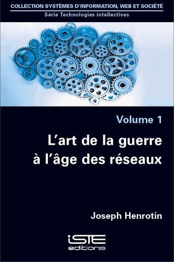 Couverture du livre « L'art de la guerre à l'âge des réseaux » de Joseph Henrotin aux éditions Iste