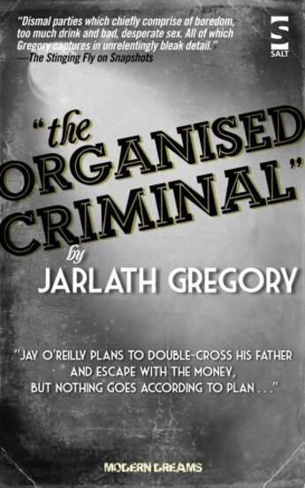 Couverture du livre « The Organised Criminal » de Gregory Jarlath aux éditions Salt Publishing Limited