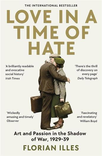 Couverture du livre « LOVE IN A TIME OF HATE » de Florian Illies aux éditions Profile Books