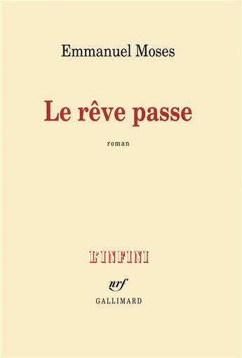 Couverture du livre « Le rêve passe » de Emmanuel Moses aux éditions Gallimard