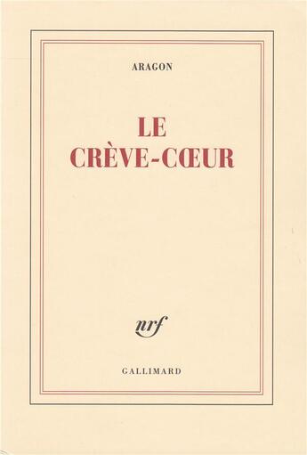 Couverture du livre « Le crève-coeur » de Louis Aragon aux éditions Gallimard