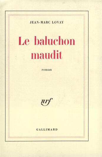 Couverture du livre « Le baluchon maudit » de Jean-Marc Lovay aux éditions Gallimard