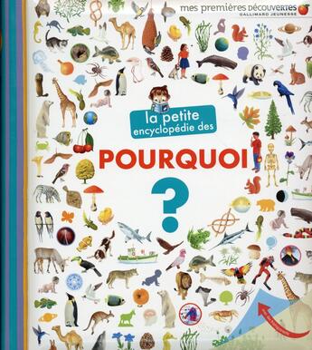 Couverture du livre « La petite encyclopédie des pourquoi ? » de Sophie Lamoureux aux éditions Gallimard-jeunesse