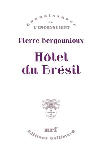 Couverture du livre « Hôtel du Brésil » de Pierre Bergounioux aux éditions Gallimard