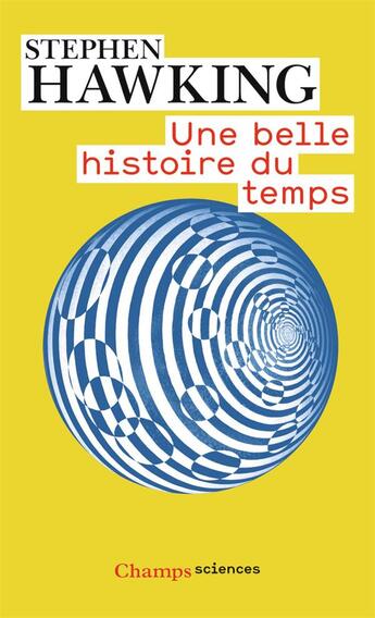 Couverture du livre « Une belle histoire du temps » de Stephen William Hawking aux éditions Flammarion