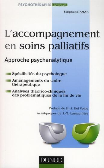 Couverture du livre « L'accompagnement en soins palliatifs ; approche psychanalytique » de Stephane Amar aux éditions Dunod