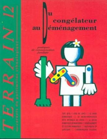 Couverture du livre « TERRAIN n.12 ; du congélateur au déménagement » de Terrain aux éditions Terrain