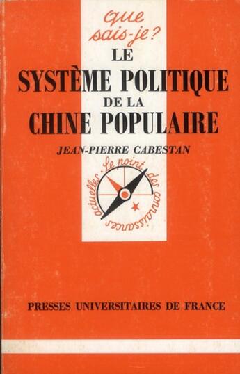 Couverture du livre « Systeme politique de la chine popul. qsj 2863 » de Cabestan J.P. aux éditions Que Sais-je ?